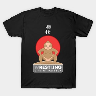 Wrestling it's my passion, kawaii sloth sumo wrestling T-Shirt